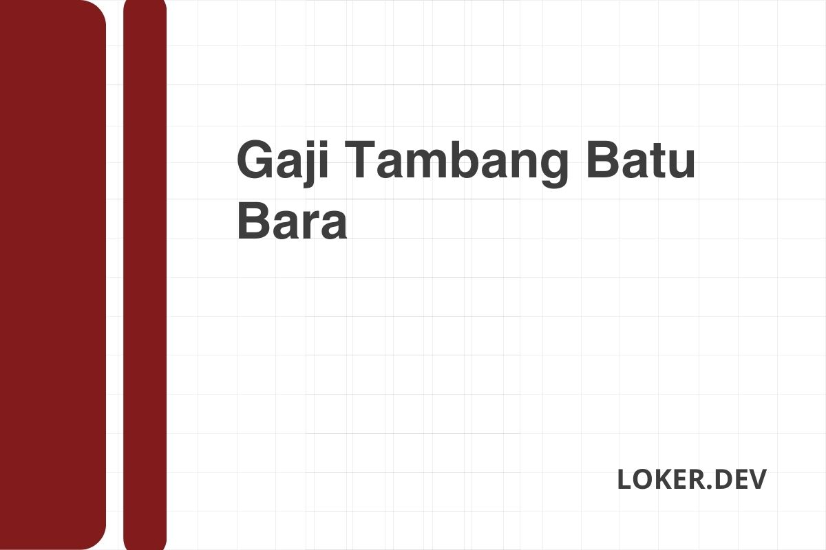 Gaji Tambang Batu Bara