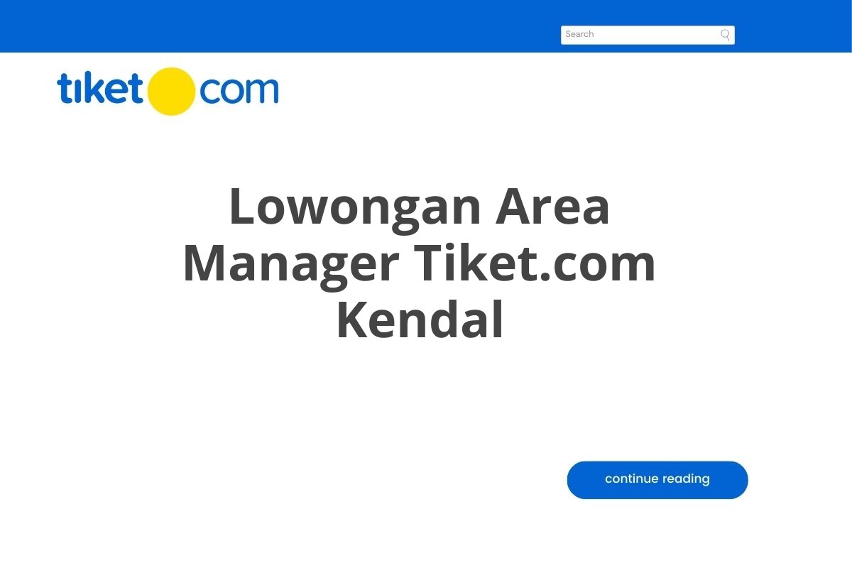 Lowongan Area Manager Tiket.com Kendal
