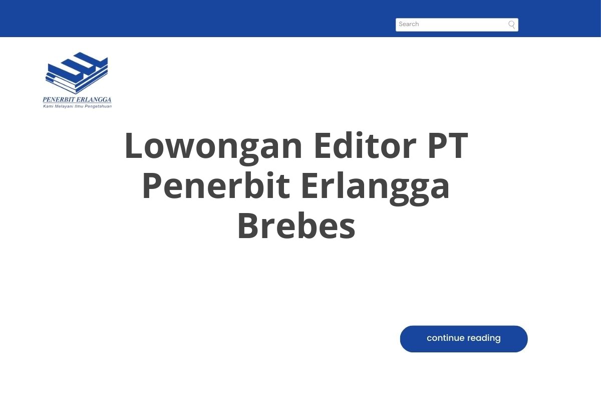 Lowongan Editor PT Penerbit Erlangga Brebes