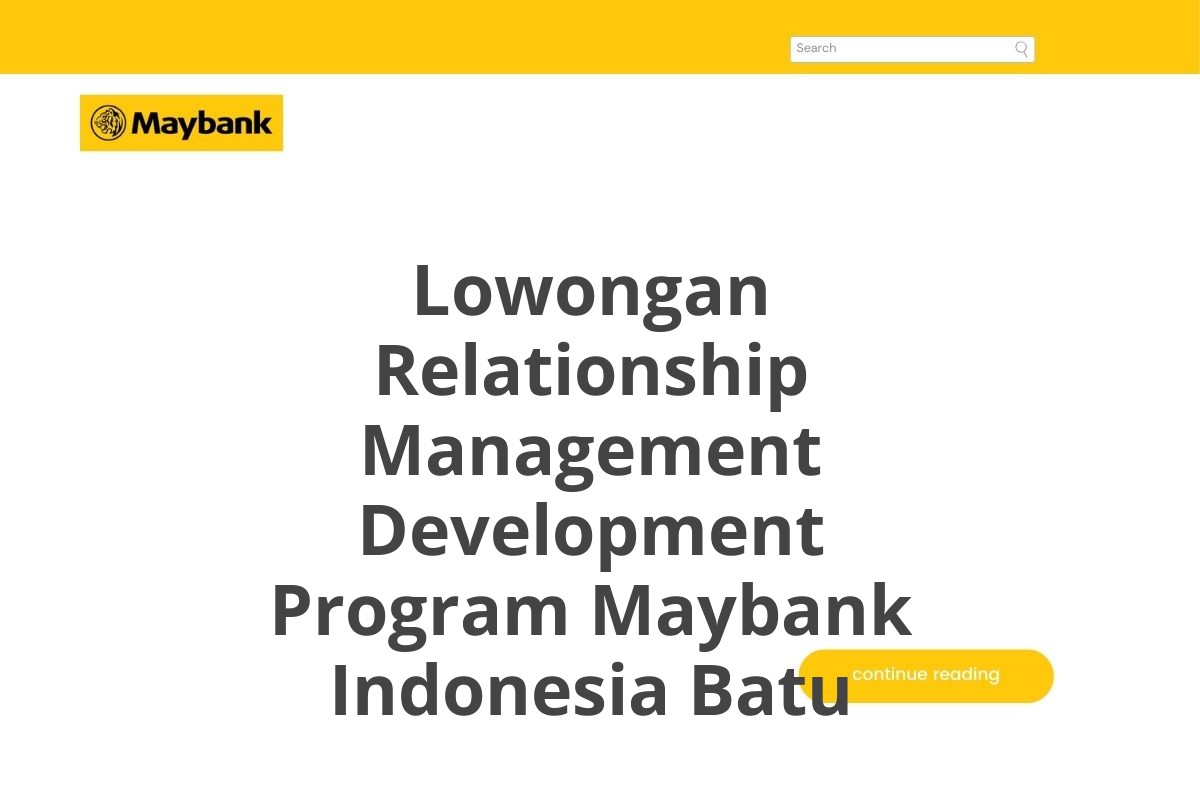 Lowongan Relationship Management Development Program Maybank Indonesia Batu